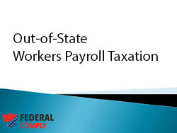 Out-of-State Workers Payroll Taxation