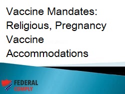 Vaccine Mandates: Religious, Pregnancy Vaccine Accommodations