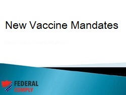 Vaccine Mandates for Private Employers, Federal Workers and Subcontractors