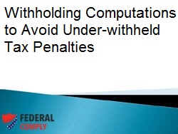 Withholding Computations to Avoid Under-withheld Tax Penalties